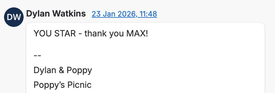 Dylan Watkins: YOU STAR - thank you MAX! Signed Dylan and Poppy, Poppy’s Picnic.